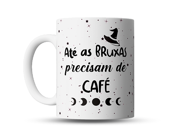 Caneca divertida Até as Bruxas precisam de Café