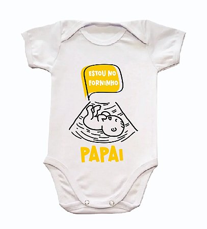 Body bebê Estou no Forninho PAPAI