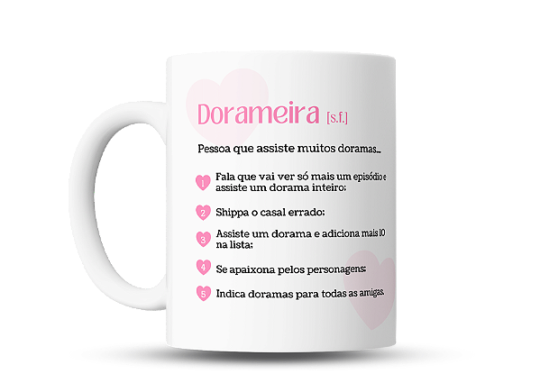 Caneca exclusiva de uma Dorameira