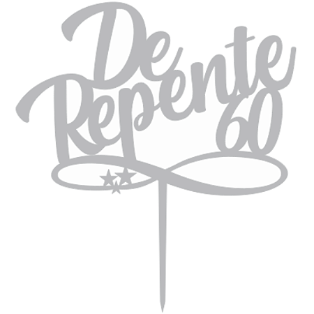 Topo de Bolo Acrílico De Repente 60 Prateado