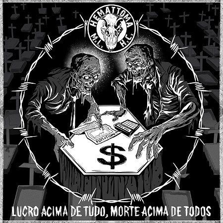 CD Hemattoma - Lucro Acima de Tudo, Morte Acima de Todos