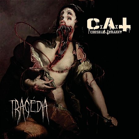 CD Crush All Tyranny - Tragédia