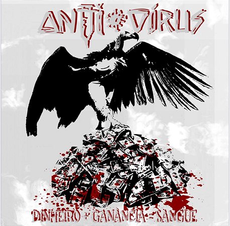 LP Anti-Vírus - Dinheiro + Ganância = Sangue