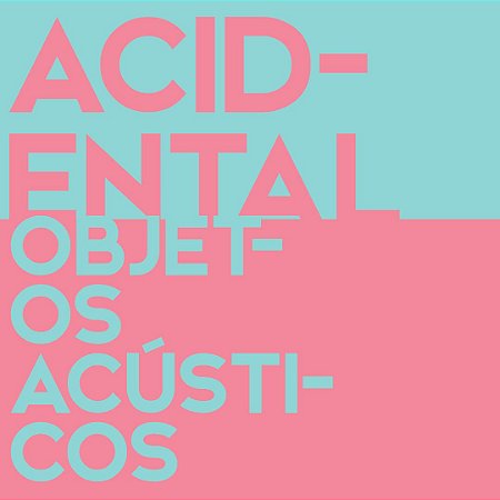 CD Acidental - Objetos Acústicos + B-Sides