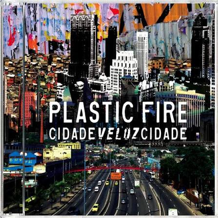 CD Plastic Fire - Cidade Veloz Cidade