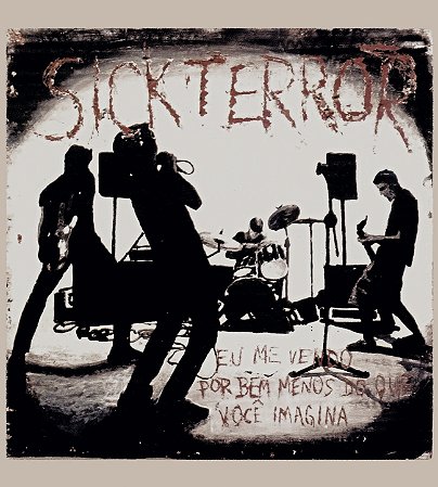 LP Sick Terror - Eu Me Vendo Por Bem Menos Do Que Você Imagina