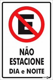 Placa Sinalização Pvc 20x30 - Não Estacione Dia/Noite