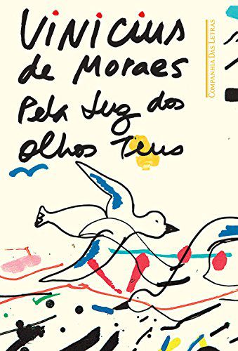 Livro Pela luz dos olhos teus por Vinicius de Moraes (Autor)