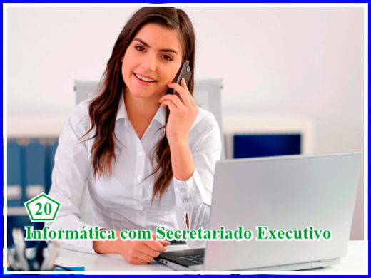 20 - Curso de Informática com Secretariado Executivo