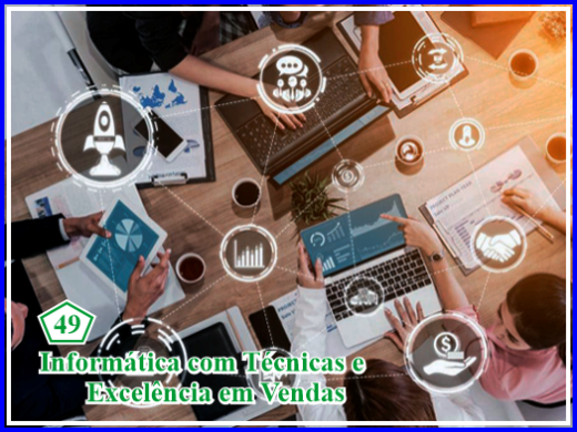 49 - Curso de Informática Com Técnicas e Excelência Em Vendas