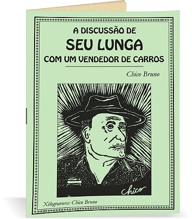 Cordel "A Discussão de Seu Lunga com um Vendedor de Carros" (Chico Bruno)