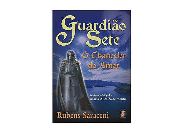 Guardião Sete - O Chanceler do Amor