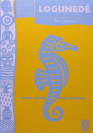 Logunedé: santo menino que velho respeita