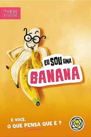 Eu sou uma banana