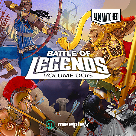 Unmatched: Battle of Legends - Volume Dois