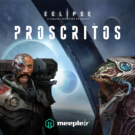 Eclipse: O Segundo Despertar da Galáxia - Proscritos
