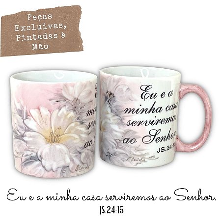 Caneca Reta Chocolate Chá Café de Porcelana 300 ml Pintada à Mão Salmos Eu e a Minha Casa AZALEIAS BRANCAS