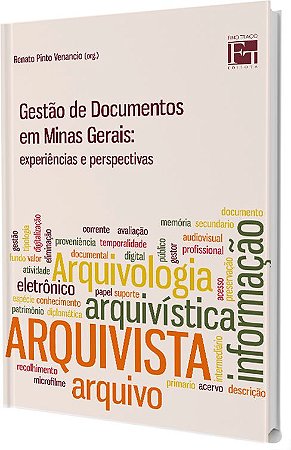 Gestão de Documentos em Minas Gerais: experiências e perspectivas