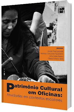 Patrimônio Cultural em Oficinas: atividades em contextos escolares