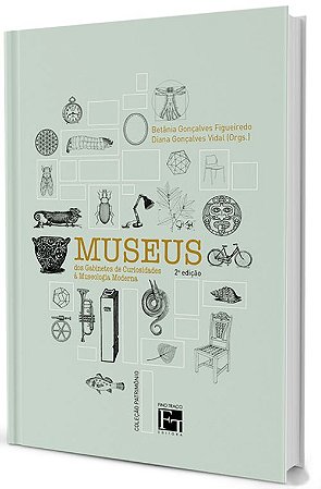 Museus: dos gabinetes de curiosidade à museologia moderna