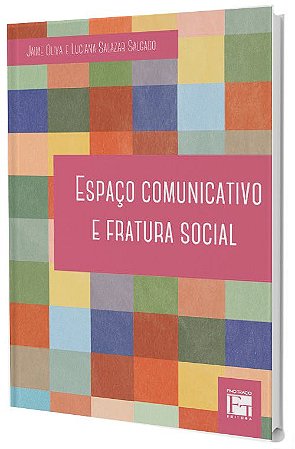 Espaço Comunicativo e Fratura Social