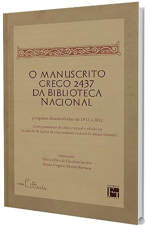 O Manuscrito Grego 2437 da Biblioteca Nacional - pesquisas desenvolvidas de 1952 a 2012