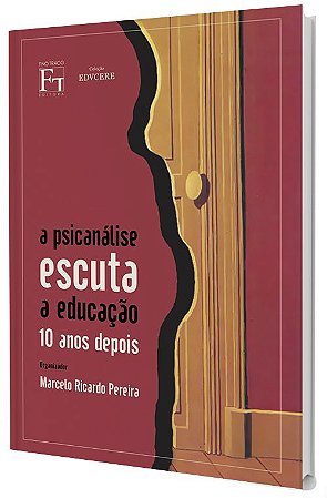 Psicanálise Escuta a Educação 10 anos depois