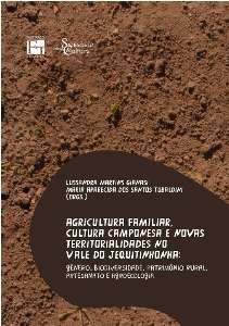 Agricultura Familiar, Cultura Camponesa e Novas Territorialidade no Vale Jequitinhonha