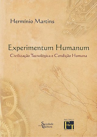 Experimentum Humanum - Civilização tecnológica e condição humana