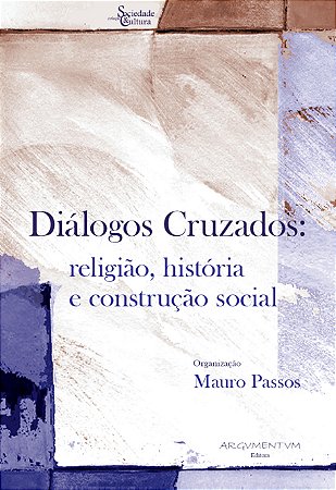 Diálogos Cruzados: religião, história e construção social