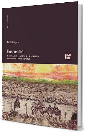 Dos Ventos: histórias, Críticas Literária e Liguagem em Grande Sertão: Veredas