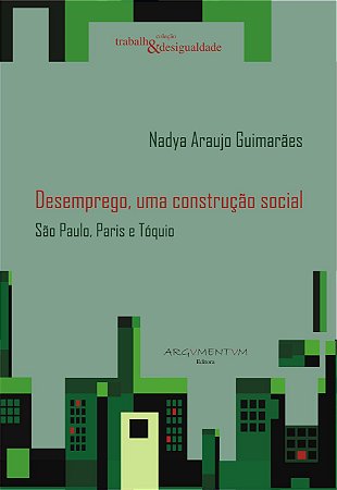 Desemprego, uma construção social - São Paulo, Paris e Tóquio