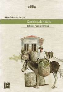 Caminhos da Histórias: Estradas reais e ferrovias