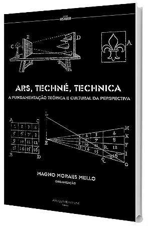 Ars, Techné Technica: A fundamentação teórica e cultural da perspectiva