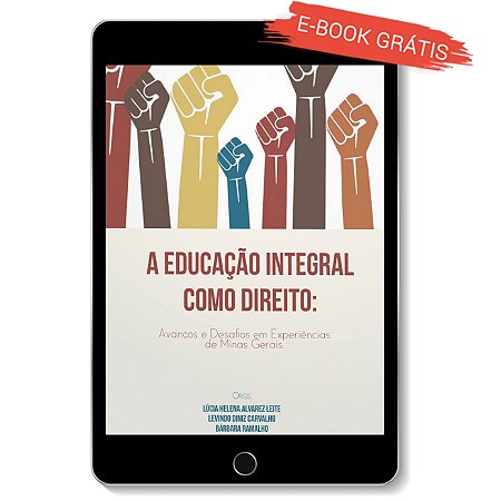E-book "A Educação Integral como Direito: avanços e desafios em experiências de Minas Gerais"