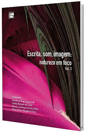 Escrita, som, imagem: natureza em foco - Vol.3