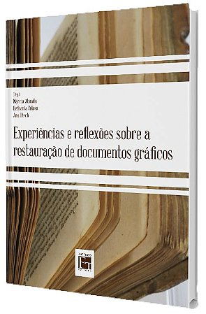 Experiências e Reflexões sobre a Restauração de Documentos Gráficos