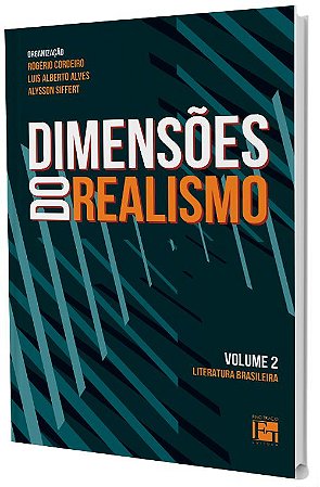 Dimensões do Realismo: Literatura Brasileira (Volume 2)