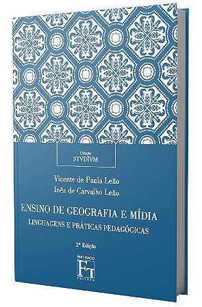 Ensino de Geografia e Mídia: linguagens e práticas pedagógicas