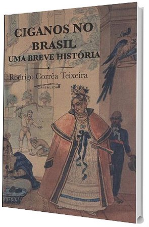 Ciganos no Brasil: uma breve história