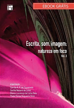 E-book "Escrita, som, imagem: natureza em foco Vol. 3"