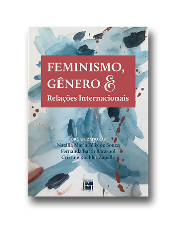 Feminismo, Gênero e Relações Internacionais