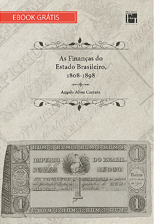 E-book "As Finanças do Estado Brasileiro, 1808-1898"