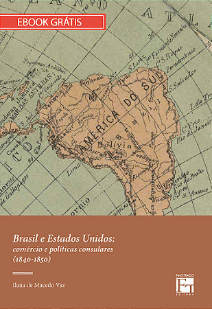 E-book "Brasil e Estados Unidos: comércio e políticas consulares (1840-1850)"