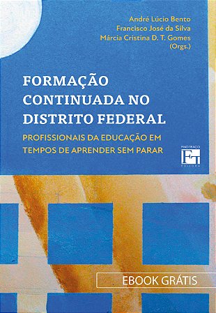 Ebook "Formação continuada no Distrito Federal : profissionais da educação em tempos de aprender sem parar"