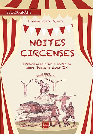 E-book "Noites circenses: espetáculos de circo e teatro em Minas Gerais no século XIX"