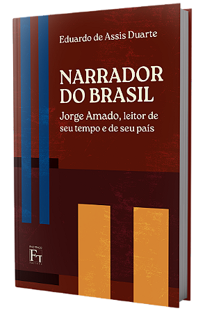 Narrador do Brasil : Jorge Amado, leitor de seu tempo e de seu país