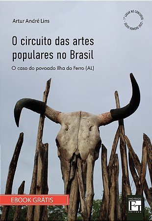 E-book - O circuito das artes populares no Brasil: o caso do povoado Ilha do Ferro (AL)
