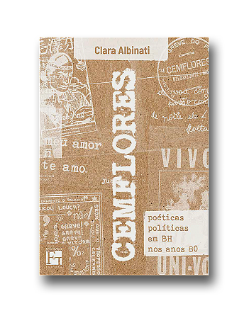 Cemflores: poéticas políticas em BH nos anos 80