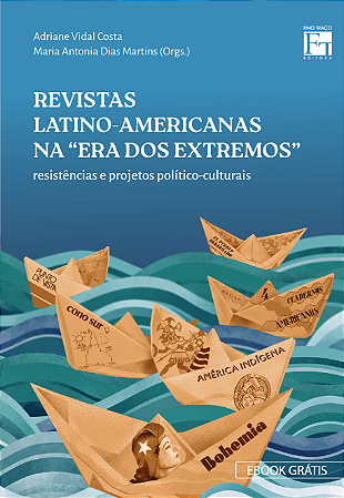 E-book: Revistas latino-americanas na "era dos extremos": resistências e projetos político-culturais